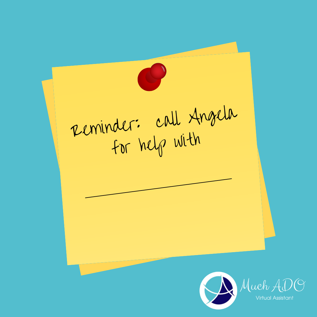 Reminder: Call Angela for help with (fill in the blank).